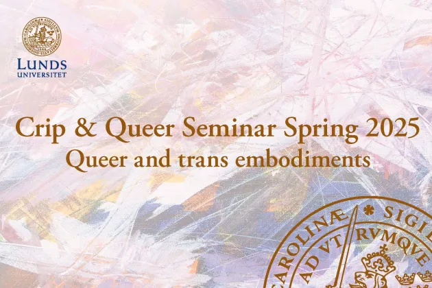 Crip & Queer Seminar Spring 2025, Queer and trans embodiments